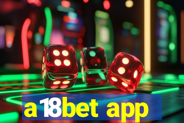 a18bet app